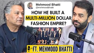 The Story of Struggles Behind Building a Global Fashion Empire | Ft. Mehmood Bhatti | Podcast# 119