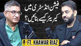 How to Become a Fashion Model in Pakistan? | Ft. Khawar Riaz | Podcast# 126 | TDP