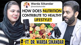 The Secret to a Healthy Lifestyle Revealed | Ft. Dr. Warda Sikandar | Podcast# 118 | TDP