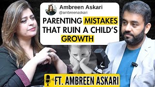 How Good Parenting Impacts a Child’s Success and Growth? | Ft. Ambreen Askari | Podcast# 117 | TDP