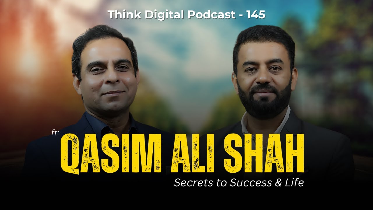 Unlocking Success & Wisdom with Qasim Ali Shah | Ft  Qasim Ali Shah | Podcast #145 |TDP