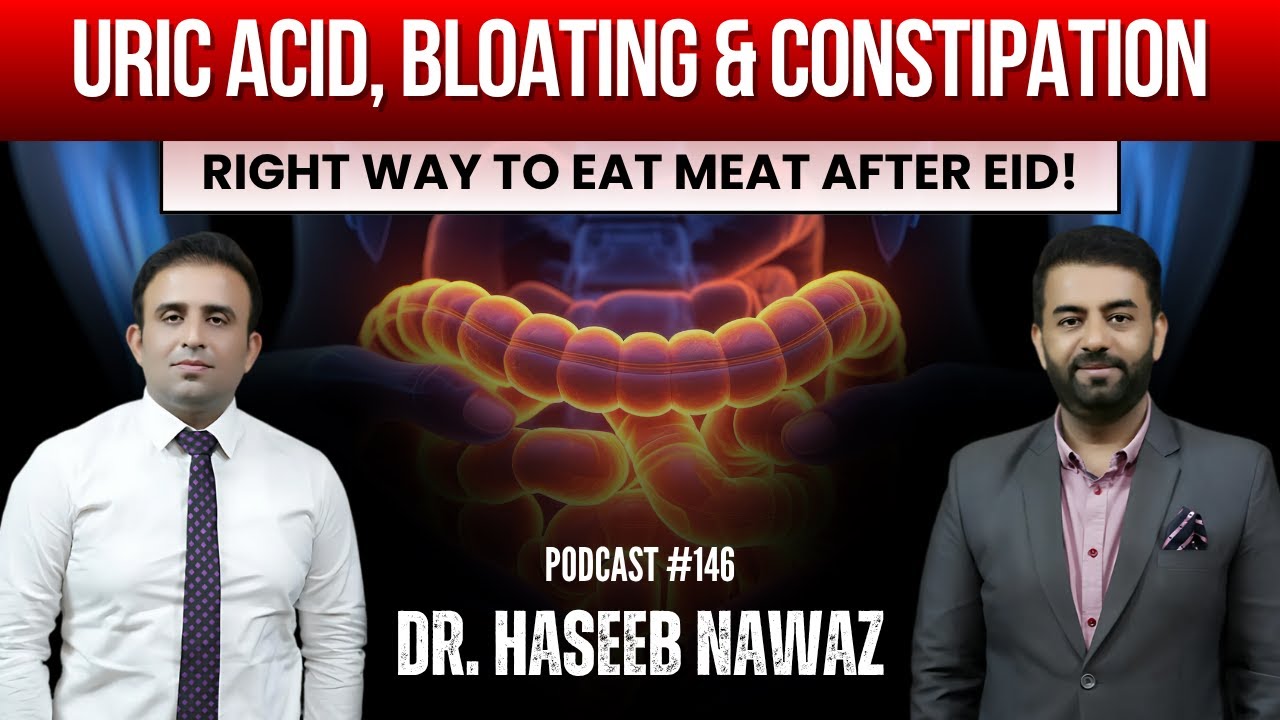 Eid Food Mistakes & Stomach Health Tips | Ft Dr. Muhammad Haseeb Nawaz | Podcast #146  |TDP