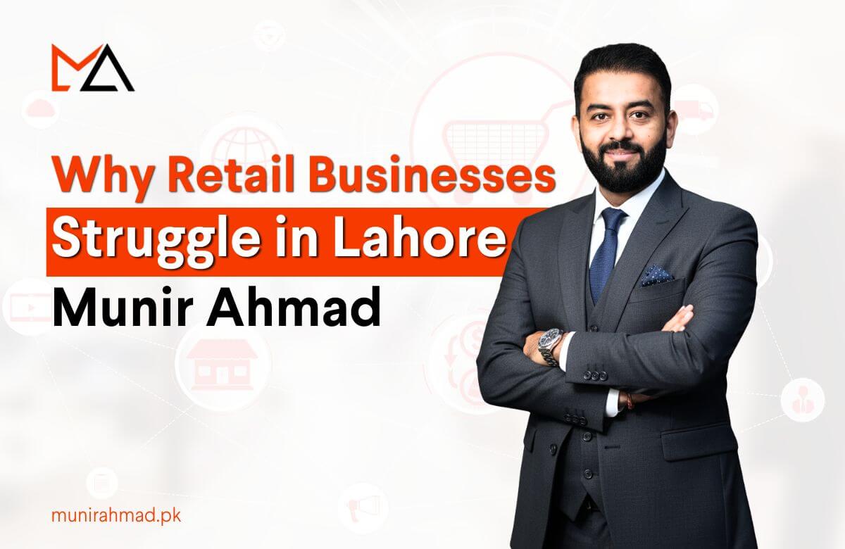 Retail Businesses strategy by the Munir Ahmad