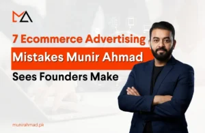 Munir Ahmad Ecommerce Advertising Mistakes to Avoid | Munir Ahmad
