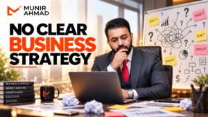 No Clear Business Strategy