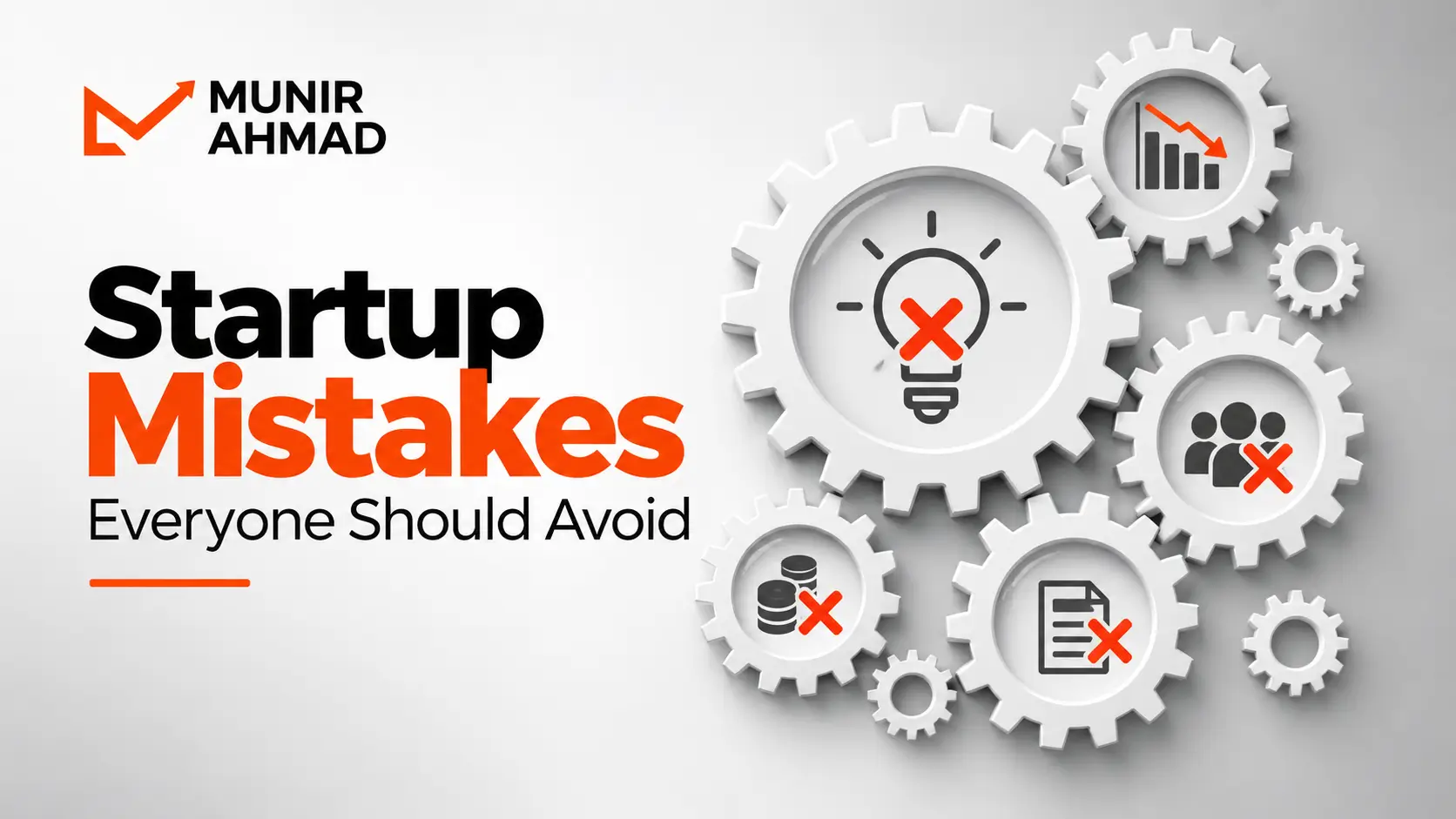 Startup Mistakes to Avoid | Munir Ahmad